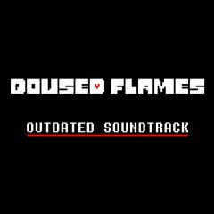 [Doused Flames AU] Test of Determination (Outdated)