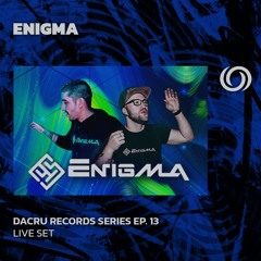 ENIGMA | Dacru Records Series Ep. 13 | 03/05/2024
