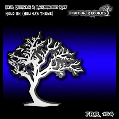 FR164 - Paul Luffman & Random But Raw - Hold On (Melina's Theme)(Fruition Records)