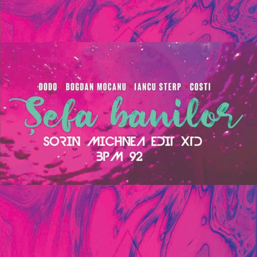 DODO X BOGDAN MOCANU X IANCU STERP X COSTI - SEFA BANILOR ( SORIN MICHNEA EDIT XTD ) 92