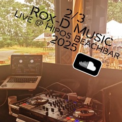 Rox-D Live @ Hipos Beachbar 2025 Part2/3