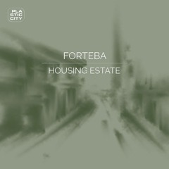 Forteba - Housing Estate - Diolenmobi Remix