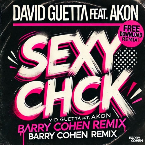 David Guetta ft. Akon - Sexy Chick (BARRY COHEN Remix)_Free Download!!