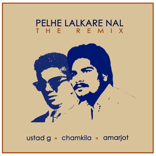 Pehle Lalkare Nal - Ustad G Remix ft. Chamkila & Amarjot