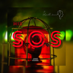 S.O.S (AFRO HOUSE MIX)