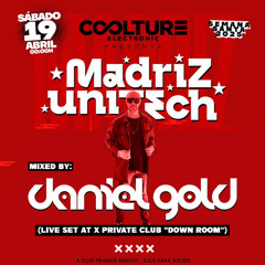 Daniel Gold@Coolture Electronic Madrid Unitech Edition (Live Set X Private Club Down Room) 19.04.25