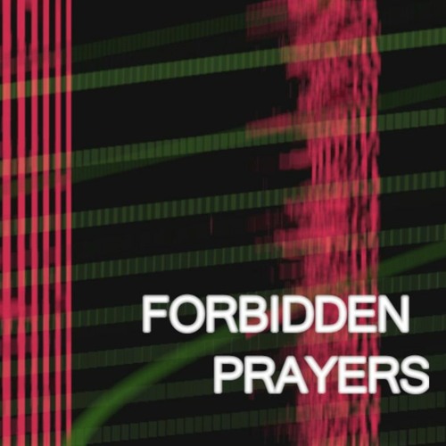Forbidden Prayers