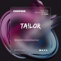 TAILOR - BALENCIAGA(Remix)