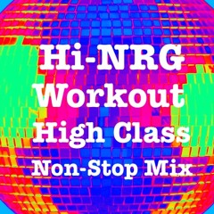 Hi-NRG Workout High Class Non-Stop Mix