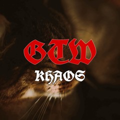 KHAOS - GTW (Original Mix)