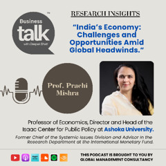 Dr. Prachi Mishra explains how global headwinds are shaping the future of India’s economy