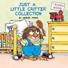 ❤ PDF Read Online ❤ Just a Little Critter Collection (Little Critter)