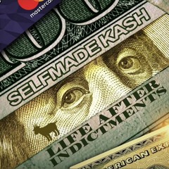 Selfmade Kash - Comparison (LIFE AFTER INDICTMENTS)