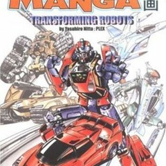 [DOWNLOAD] KINDLE 💞 Let's Draw Manga: Transforming Robots by  Yasuhiro Nitta KINDLE