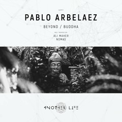 Pablo Arbelaez - Beyond (Ali Maher Remix) [Another Life Music]