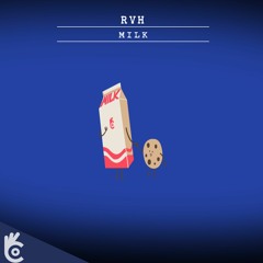 RVH - Milk [Free Download]