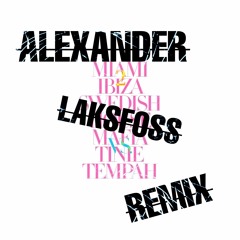 Swedish House Mafia - Miami 2 Ibiza Ft. Tinie Tempah (Alexander Laksfoss Remix)