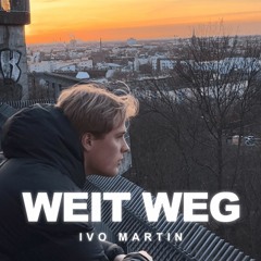 Weit Weg TEKK