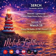 SERCH - Melodic Lighthouse #76 (03.19.26)