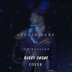 Jon Bellion - Stupid Deep - BOBBY DUQUE cover