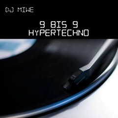 9 bis 9 (DJMIWE HYPERTECHNO REMIX) - SIRA, Bausa, badchieff