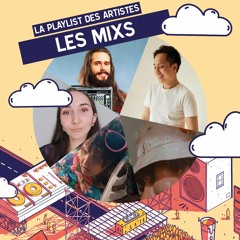 La playlist des artistes - Les Mixs - Part 2