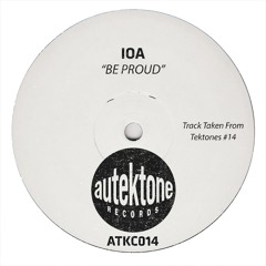 IOA "Be Proud" (Original Mix)(Preview)(Taken from Tektones #14)(Out Now)