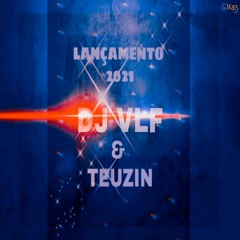 MC TEUZIN  - FICA DE QUATRO ( DJ VLF )