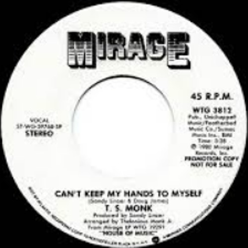 T.S. Monk - Can't Keep My Hands To Myself (Dj ''S'