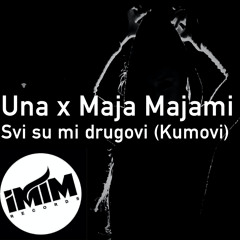 Svi su mi drugovi (Kumovi) [feat. Maja Majami]