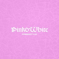 Pink + White Freestyle (ft. Charles Mak. & Blessa)