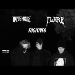 FLARE x NYTEMODE  - FUGITIVES  (FREE DL)