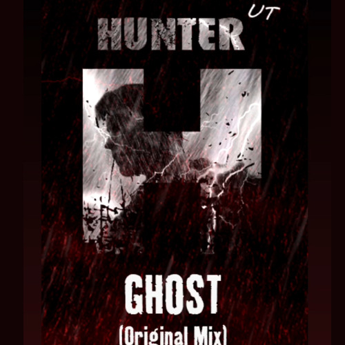 Hunter UT - Ghost (Original Mix) 2016