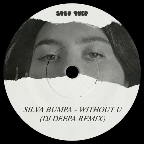 Silva Bumpa - Without U (DJ Deepa remix)