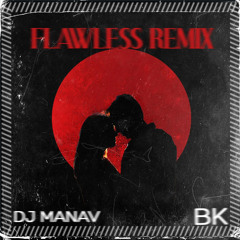 FLAWLESS REMIX BK