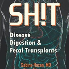 GET EPUB 📚 Let's Talk Shit: Disease, Digestion and Fecal Transplants by  Sabine Haza