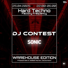 SONIC - Factory Frequency 2025 - DJ CONTEST