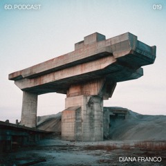 6D. Podcast 019 - Diana Franco