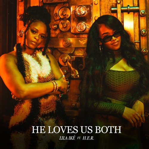 He Loves Us Both (feat. H.E.R.)