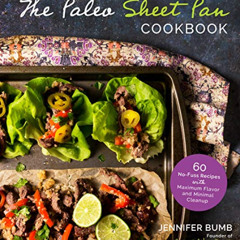 [READ] KINDLE 📂 The Paleo Sheet Pan Cookbook: 60 No-Fuss Recipes with Maximum Flavor