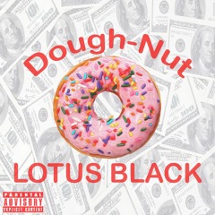 Lotus Black- Dough-Nut(PROD.KAYTRANADA)