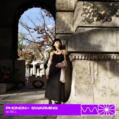 phonon~ swarming 04/25 w/ ZEL.ζ