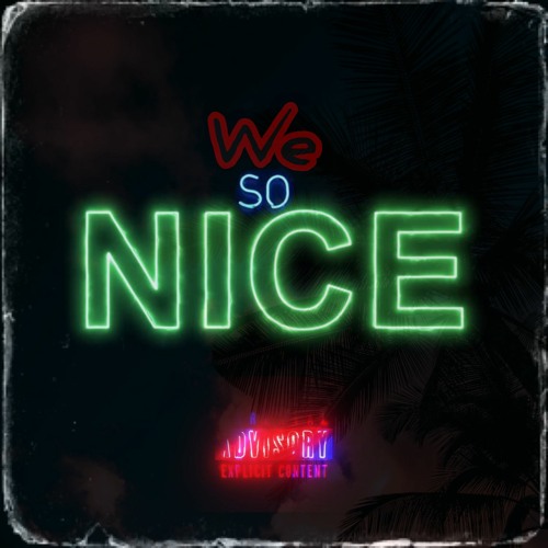 We So Nice (feat. J.E.M, L0key B.K.M, Hief, Dapo)(prod. Kai.Pryce)