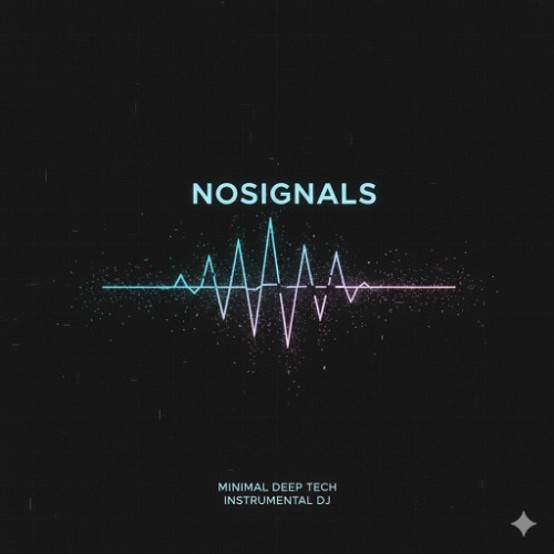 NOSIGNALS - MINIMAL DEEP TECH - CREATIVE COMMONS - FREE TO USE