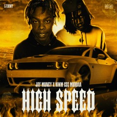 High Speed (Feat NWM Cee Murdaa)