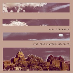Live from Flatbush 08.21.20 [Chill Out set Recorded Live on a Rooftop in NYC]