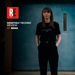 RE - MONTHLY TECHNO REVIEW EP 03 by NIMA