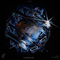 VINOA - Our World (Southmind Edit)