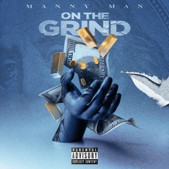 On The Grind prod by Manny Man & Yung Coke