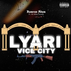 Lyari Vice City Ft. Ali Akbar Soomro